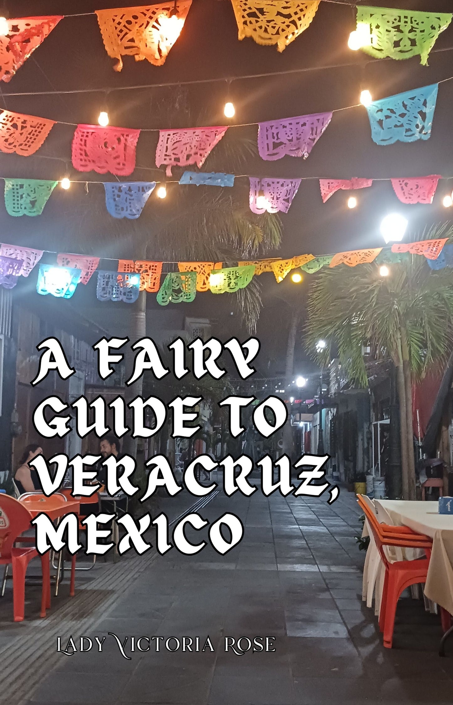 A Fairy Guide to Veracruz, Mexico (Paperback)