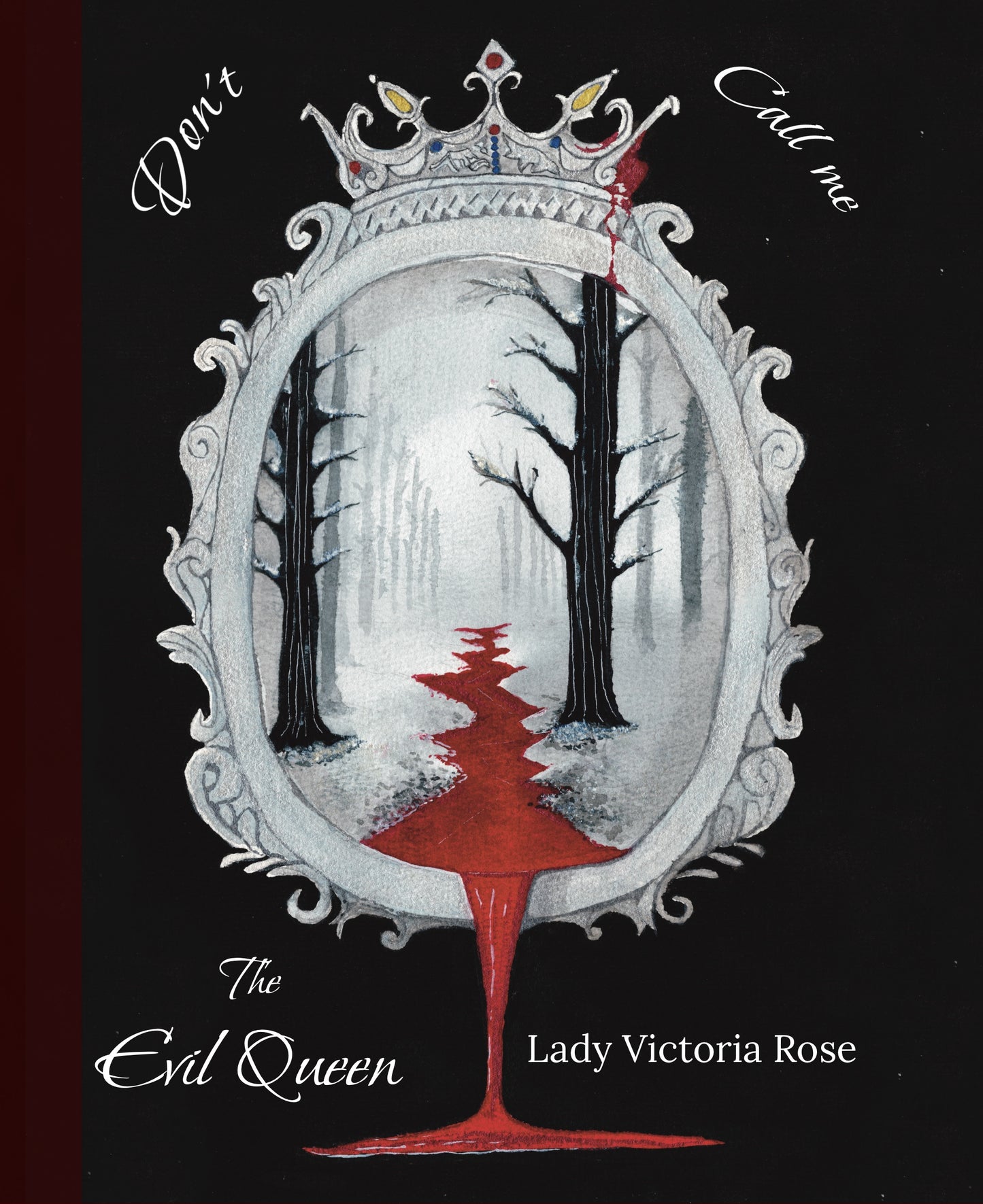 Don’t Call me The Evil Queen (eBook)