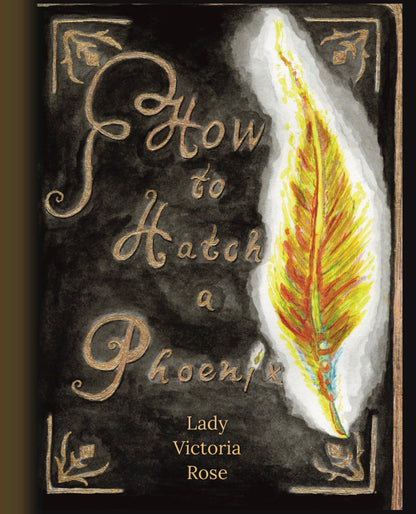 How to Hatch a Phoenix (Mini Book)