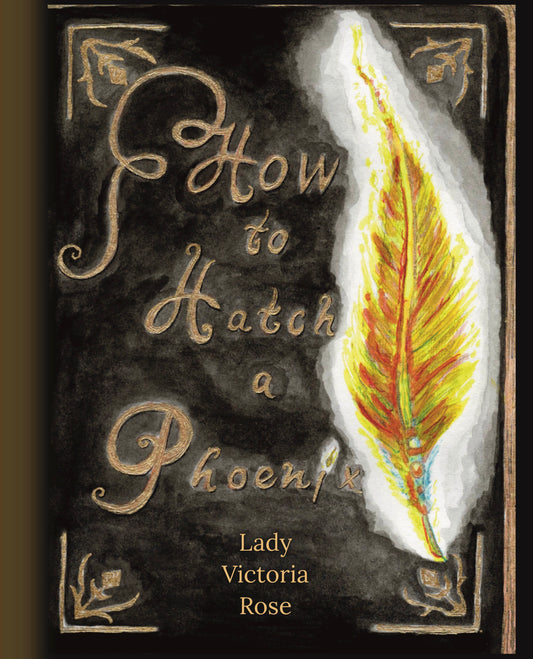 How to Hatch a Phoenix (Mini Book)