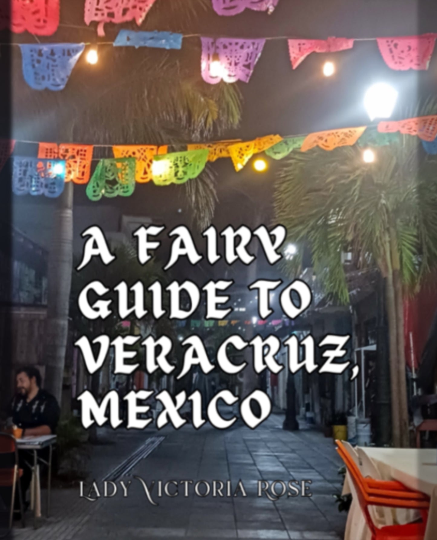 A Fairy Guide to Veracruz, Mexico (eBook)